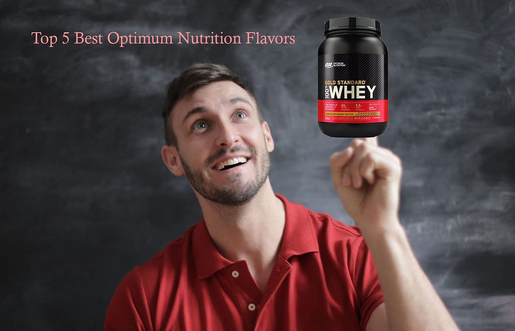 Top 5 Best Optimum Nutrition Flavors