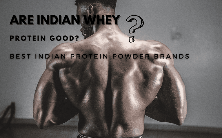 Are Indian whey protein good