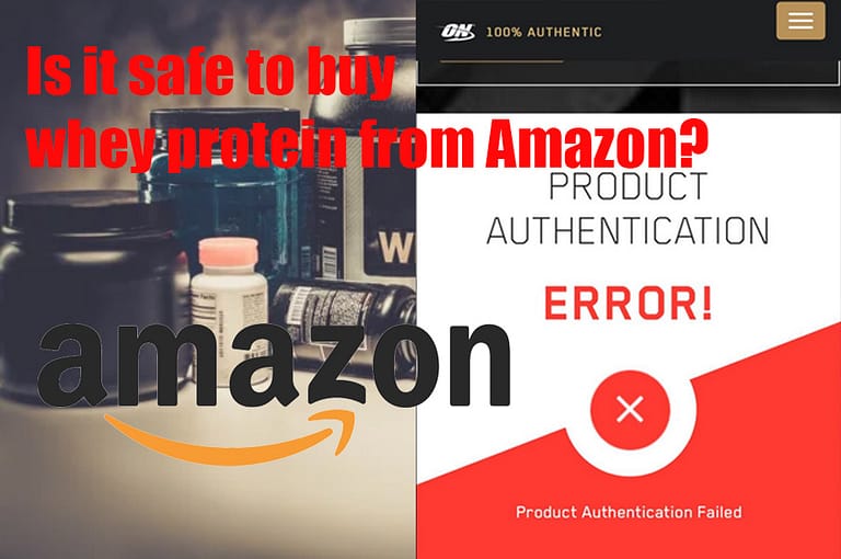 Is it safe to buy whey protein from amazon? How to check if protein powder is original?        Honest review and 3 Best tips to get original Whey protein every time.