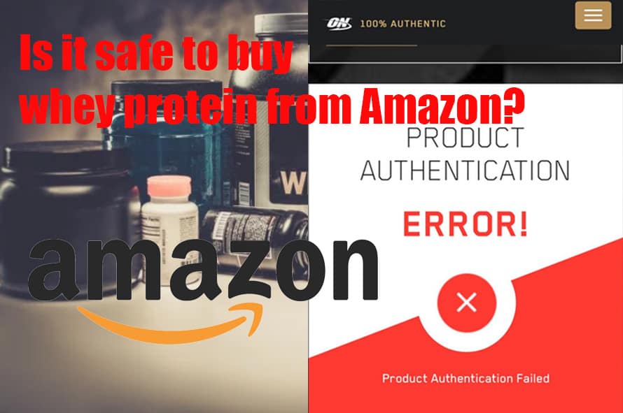 Is it safe to buy whey protein from amazon? How to check if protein